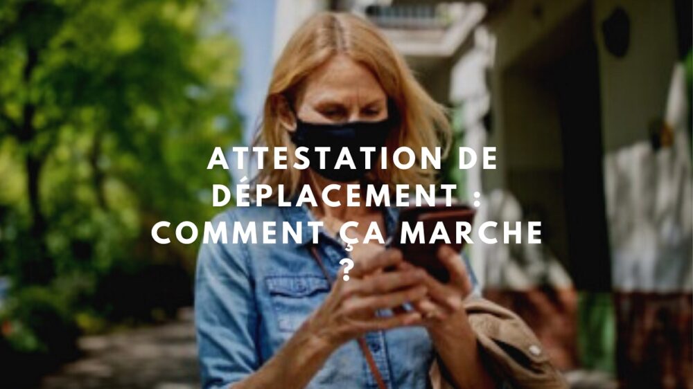 Comment remplir mon attestation de déplacement ?