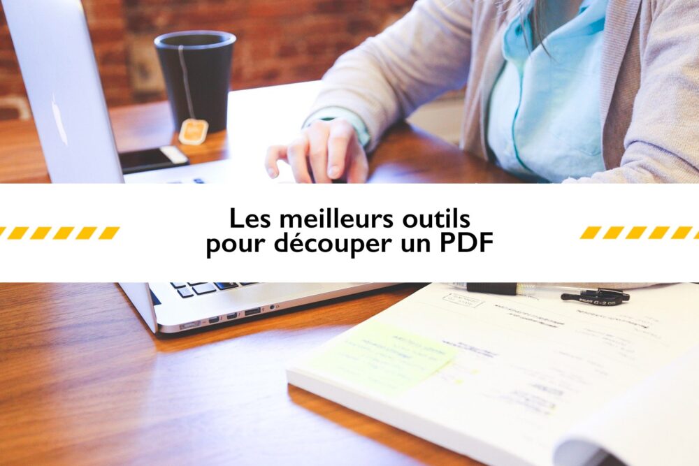 Le top 5 des meilleurs outils en ligne pour découper vos PDF